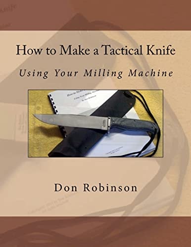 How to Make a Tactical Knife Using Your Milling Machine