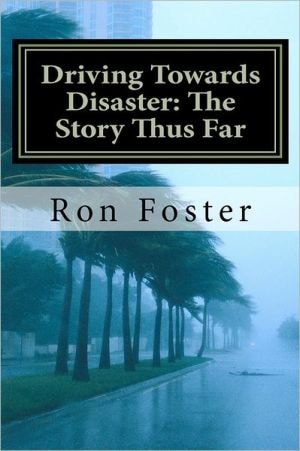Driving Towards Disaster The Story Thus Far: The Great Pandemic and Quarantine