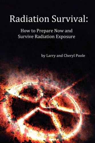 Radiation Survival How to Prepare Now and Survive Radiation Exposure