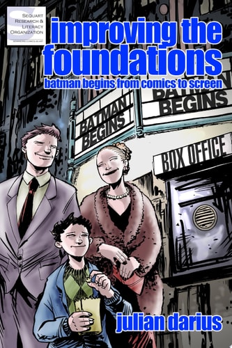 Improving the Foundations Batman Begins from Comics to Screen