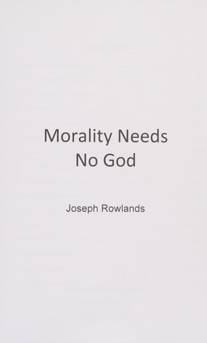 Morality Needs No God