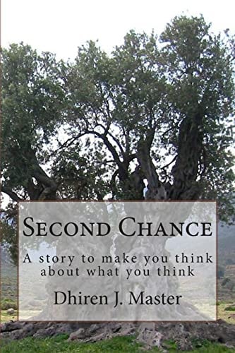 Second Chance A Story to Make You Think about what You Think