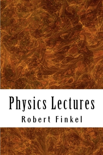 Physics Lectures Concise Outlines for College & University