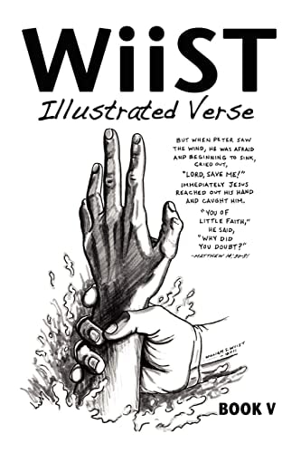 WiiST ILLUSTRATED VERSE, BOOK V: An Illustrated Book of Inspiration and Encouragement.