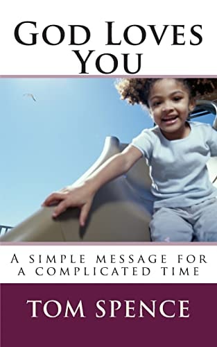 God Loves You A Simple Message for a Complicated Time