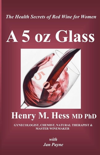 A 5 Oz Glass The Health Secrets of Red Wine for Women