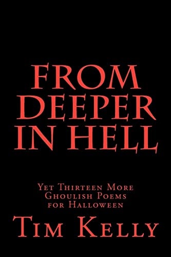 From Deeper in Hell Yet Thirteen More Ghoulish Poems for Halloween