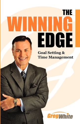 The Winning Edge Goal Setting and Time Management