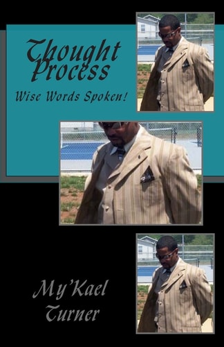 Thought Process Wise Words Spoken!