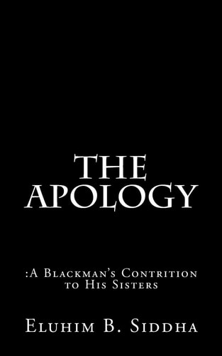 The Apology : A Blackman's Contrition to His Sisters
