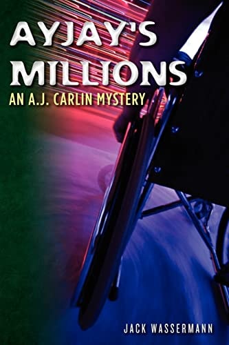 AyJay's Millions An A.J. Carlin Mystery
