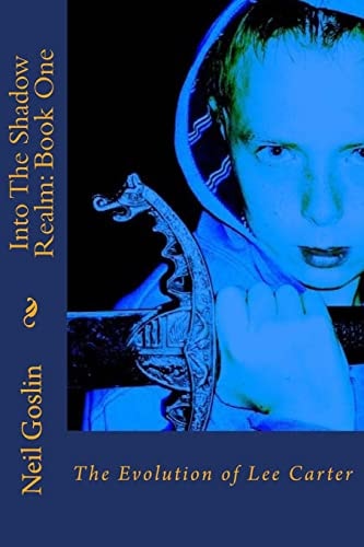 Into The Shadow Realm Book 1: The Evolution of Lee Carter