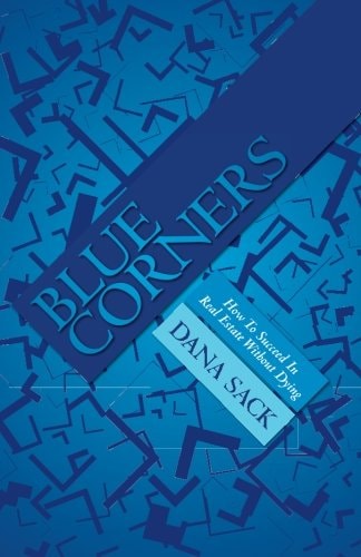 Blue Corners How To Succeed In Real Estate Without Dying