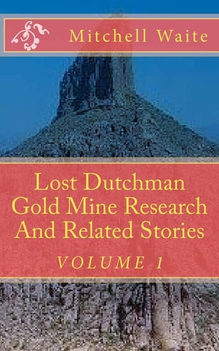 Lost Dutchman Gold Mine Research and Related Stories