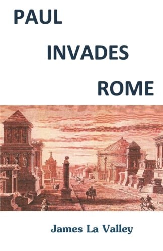 Paul Invades Rome Paul Invades Rome; Sparks Half New Testament; Ignites Great Commission Pattern.