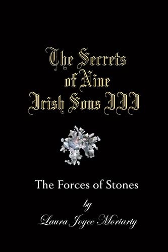 The Secrets of Nine Irish Sons III The Forces of Stones