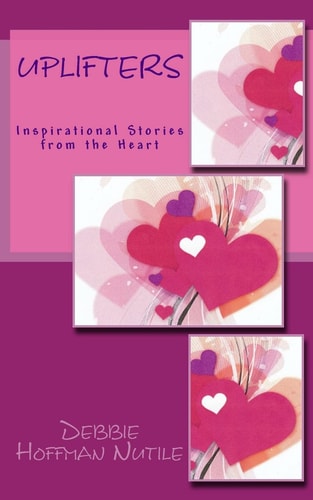 Uplifters~Inspirational Stories from the Heart