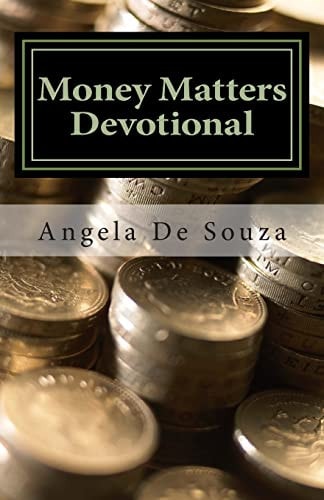 Money Matters Devotional 30 Days to Financial Freedom