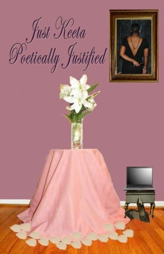Just Keeta Poetically Justified