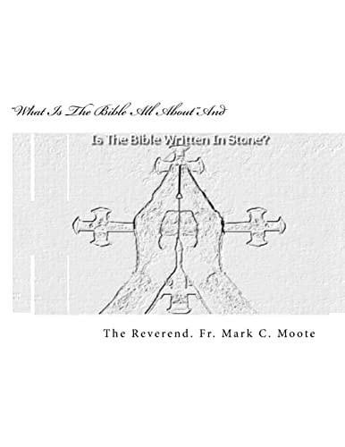 "What Is The Bible All About"... And Is The Bible Written In Stone?