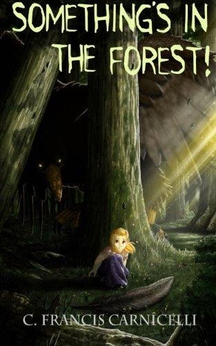 Something's in the Forest