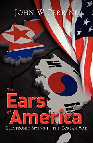 The Ears of America Electronic Spying in the Korean War