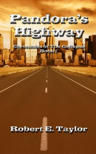 Pandora's Highway Chronicles of The Collapse