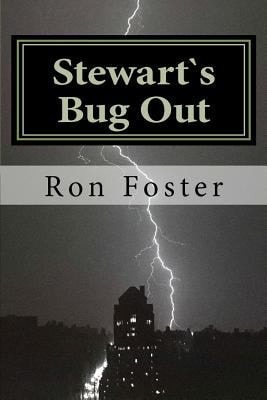 Stewart`s Bug Out Prepper Novelettes