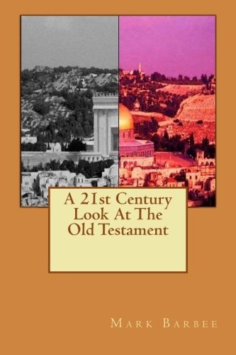 A 21st Century Look At The Old Testament
