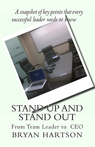 Stand Up and Stand Out From Team Leader to CEO