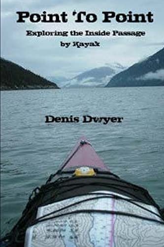 Point To Point Exploring The Inside Passage By Kayak