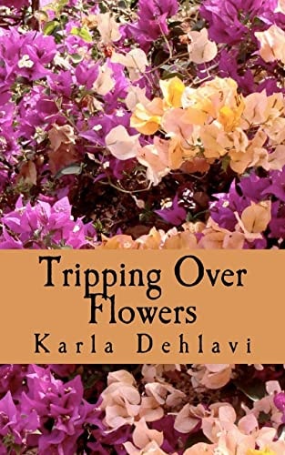 Tripping Over Flowers