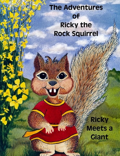 The Adventures of Ricky the Rock Squirrel Ricky Meets a Giant