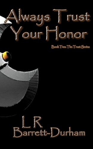 Always Trust Your Honor The Trust Series - Book Two
