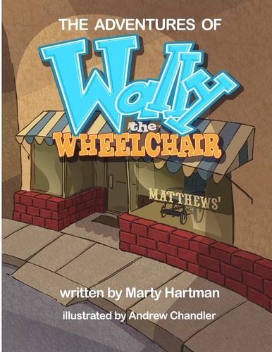 The Adventures of Wally the Wheelchair The Adventures of Wally the Wheelchair... a New Beginning