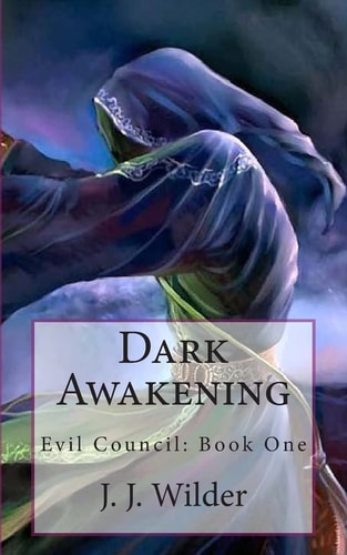 Dark Awakening Evil Council: Book One