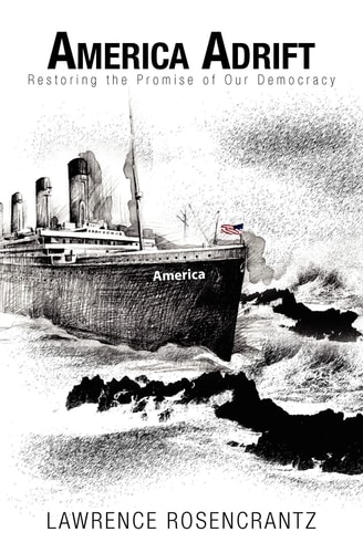 America Adrift Restoring the Promise of Our Democracy