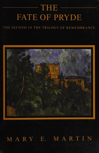 The Fate of Pryde, the Second in the Trilogy of Remembrance.
