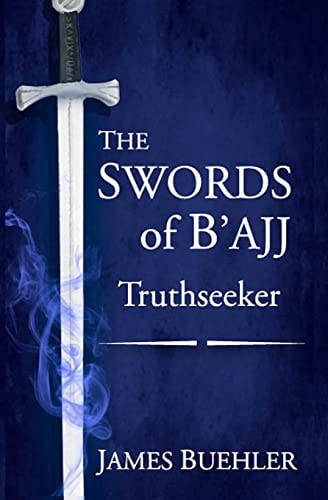 The Swords of B'ajj Truthseeker