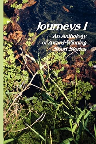Journeys I An Anthology of Award-Winning Short Stories