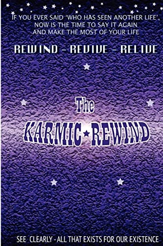 The Karmic Rewind Rewind Revive Re-Live