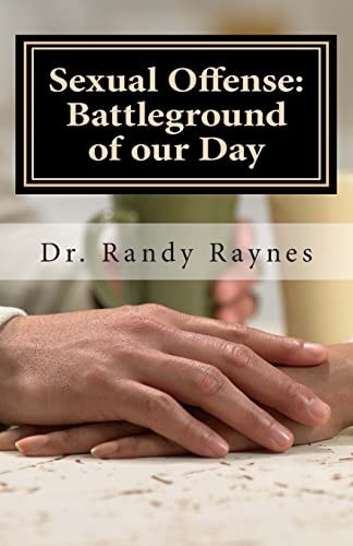 Sexual Offense Battleground of Our Day