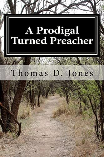 A Prodigal Turned Preacher From the Pigpen to the Pulpit