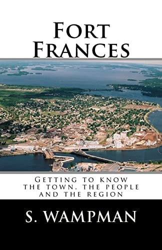 Fort Frances Getting to Know the Town, the People and the Region
