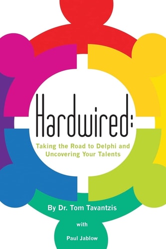 Hardwired Taking the Road to Delphi and Uncovering Your Talents