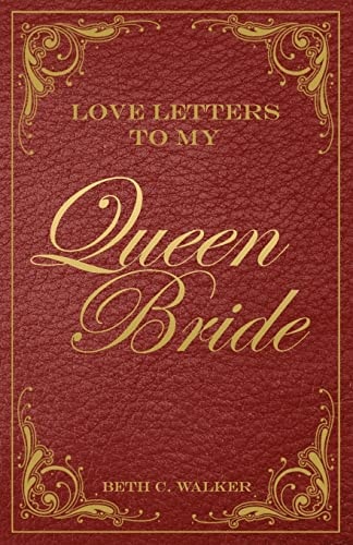 Love Letters To My Queen Bride