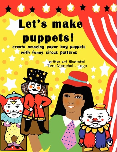 Let's Make Puppets! Create Amazing Bag Puppets with Funny Patterns