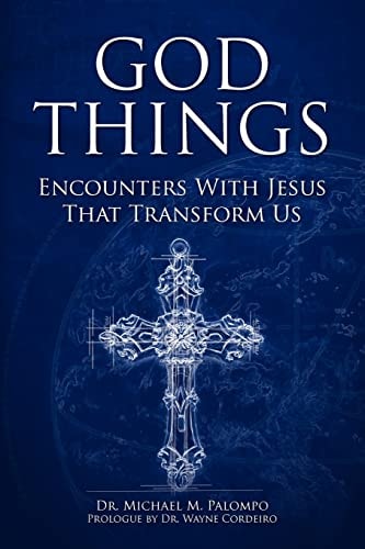 God Things Encounters with Jesus That Transform Us