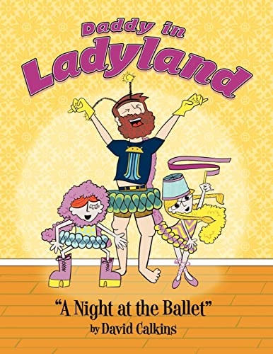 Daddy In Ladyland A Night at the Ballet