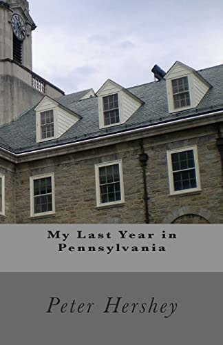 My Last Year in Pennsylvania